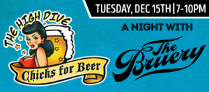 Chicks For Beer : 12/15 7-10 PM with Placentia, CA's The Bruery